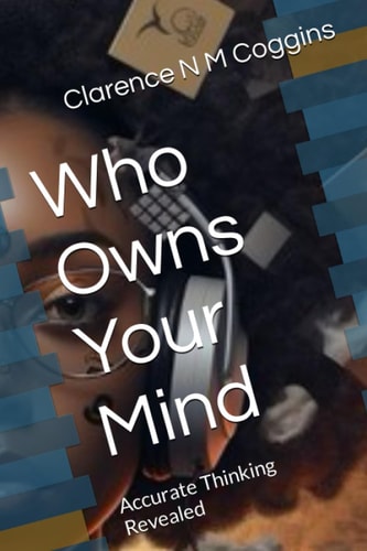 Who Owns Your Mind Accurate Thinking Revealed