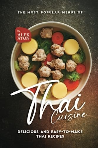 The Most Popular Menus of Thai Cuisine Delicious and Easy-to-Make Thai Recipes