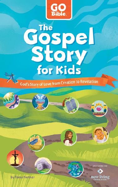 The Gospel Story for Kids: Gods Story of Love from Creation to Revelation