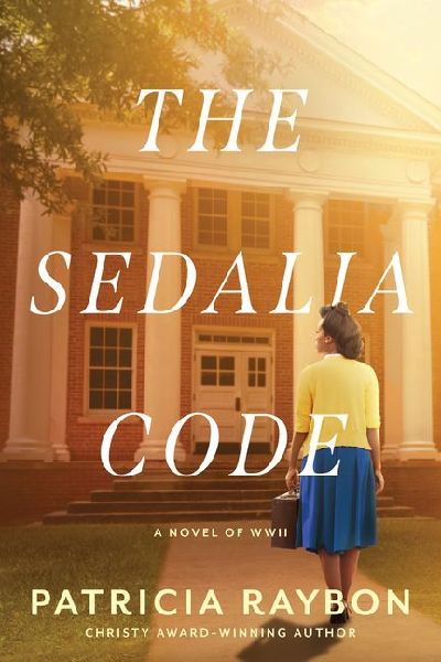 The Sedalia Code: A Historical Mystery Set During WWII about Codebreaking, a Nazi Threat on American Soil, and the Fight Against Inequality