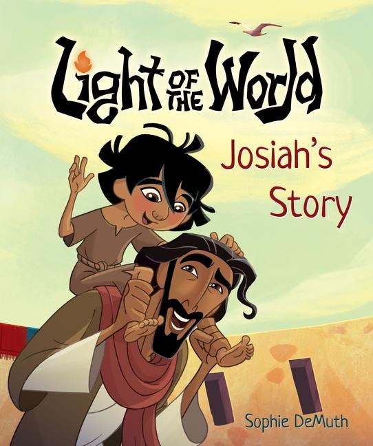 Light of the World: Josiahs Story