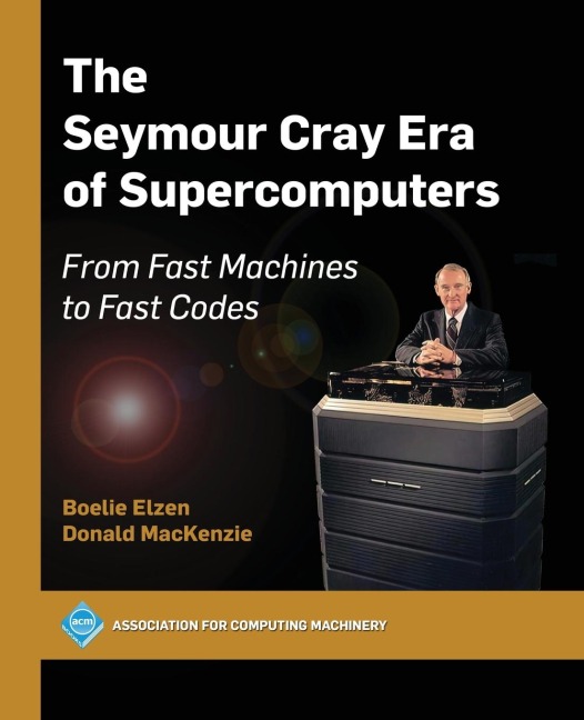 The Seymour Cray Era of Supercomputers: From Fast Machines to Fast Codes