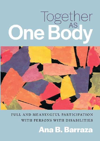 Together as One Body: Full and Meaningful Participation with Persons with Disabilities