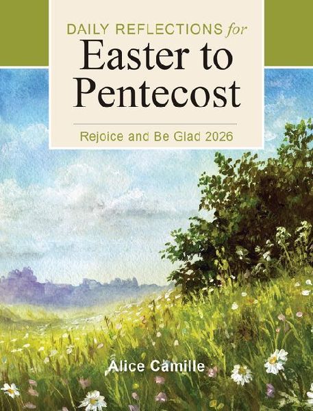 Rejoice and Be Glad 2026: Daily Reflections for Easter to Pentecost