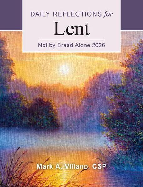 Not by Bread Alone 2026: Daily Reflections for Lent