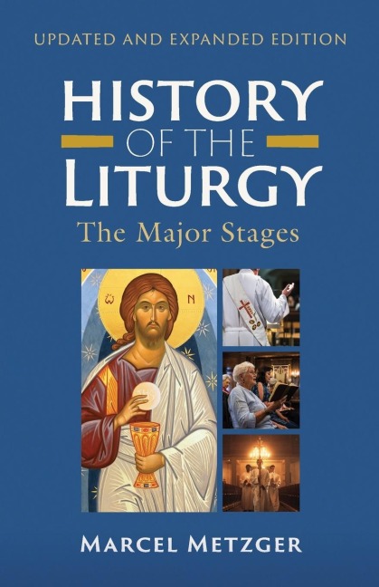History of the Liturgy: The Major Stages