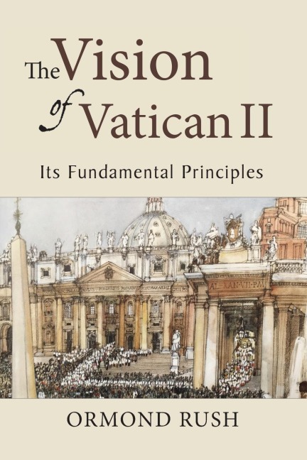 Vision of Vatican II: Its Fundamental Principles
