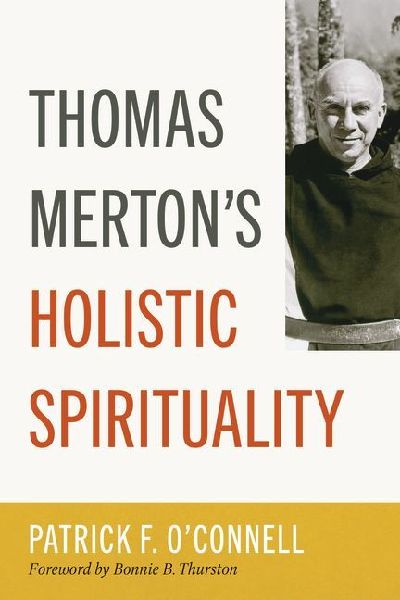 Thomas Mertons Holistic Spirituality