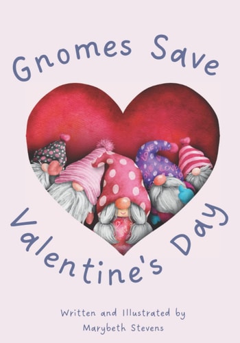 Gnomes Save Valentine's Day!