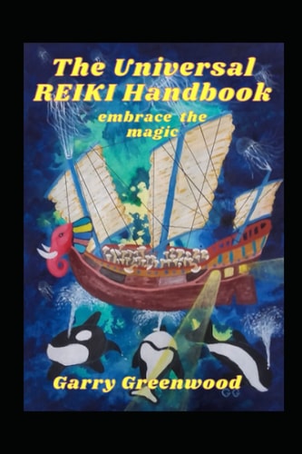 The Universal Reiki Handbook - Embrace the Magic