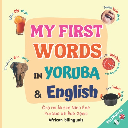 My First Words in Yoruba and English Children Bilingual Book