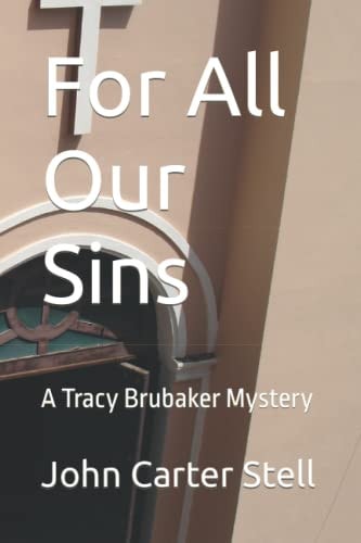For All Our Sins A Tracy Brubaker Mystery
