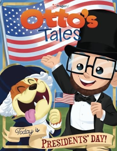 Otto's Tales Today is Presidents' Day