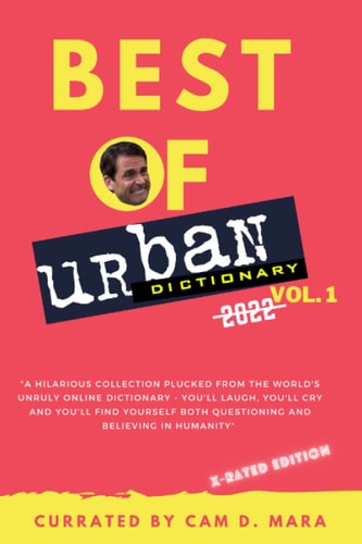 Urban Dictionary Best Of 2022 Definition's: X-Rated Slang Edition