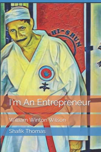 I'm An Entrepreneur William Winton Wilson