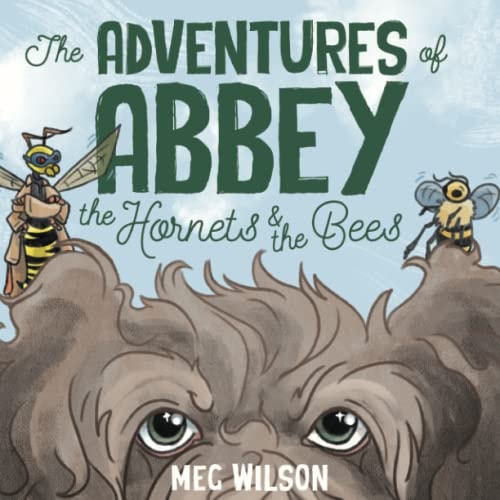 The Adventures of Abbey The Hornets & The Bees