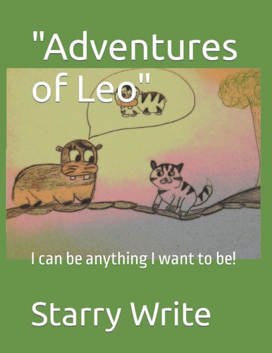 Adventures of Leo I Can be Anything I Want to Be!