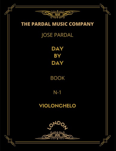 Jose Pardal Day by Day Book N-1 Violonchelo London
