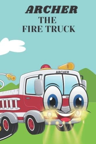 Archer the Fire Truck Children's Book