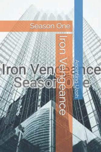 Iron Vengeance Season One