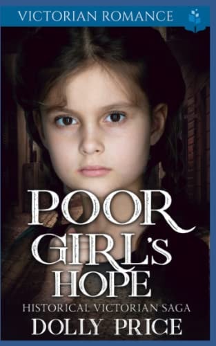 Poor Girl's Hope Historical Victorian Saga