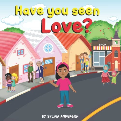 Have You Seen Love?