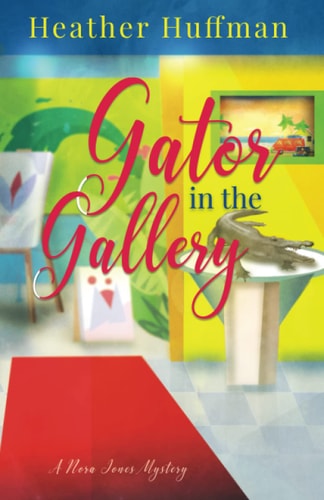 Gator in the Gallery A Nora Jones Mystery