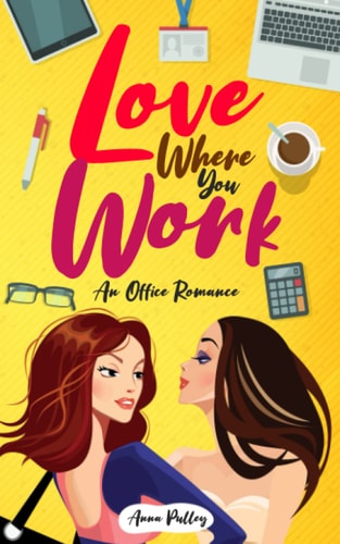 Love Where You Work An Office Romance