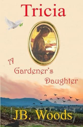 Tricia - A Gardener's Daughter