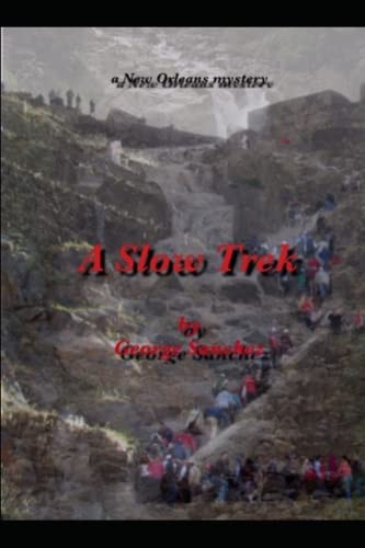 A Slow Trek