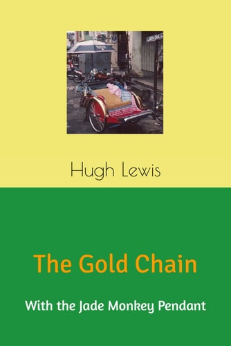 The Gold Chain: With the Jade Monkey Pendant (Poor Hugh's E-Press)
