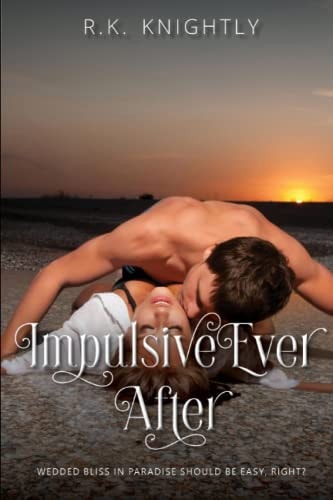 Impulsive Ever After Book 4 of The Conquest Series