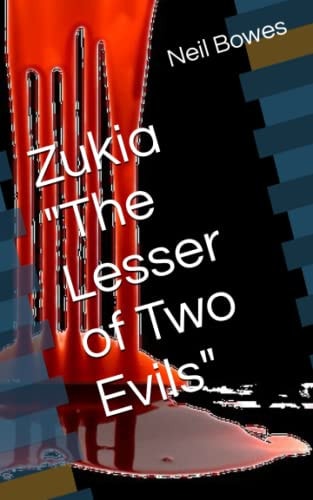 Zukia "The Lesser of Two Evils"