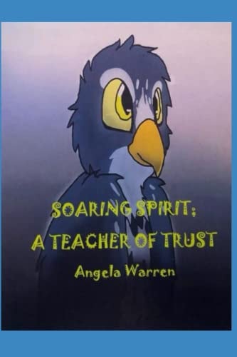 Soaring Spirt; A Teacher of Trust