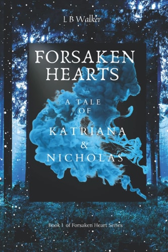 Forsaken Hearts A Tale of Katriana & Nicholas