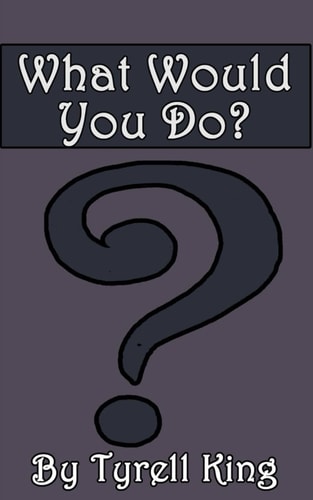 What Would You Do?