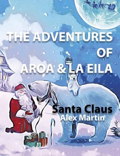 The Adventures of Aroa & La Eila Santa Claus