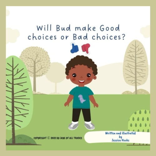 Will Bud Make Good Choices Or Bad Choices?