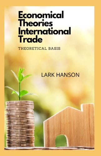 Economical Theories International Trade Theoretical Basis