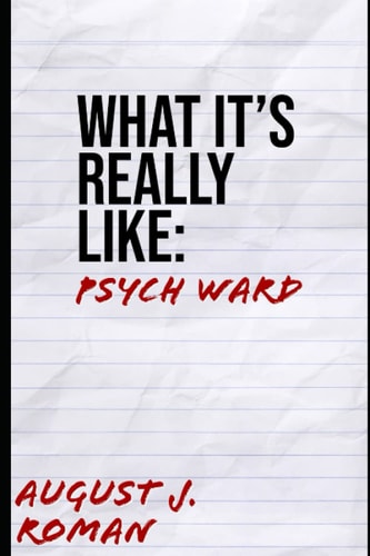 What It's Really Like Psych Ward