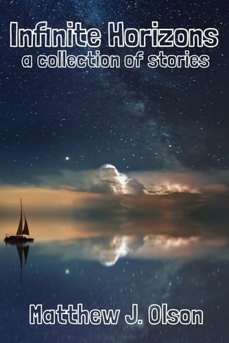 Infinite Horizons A Collection of Stories