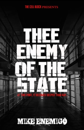Thee Enemy of the State At this Point, it Becomes Deeper Than Rap...