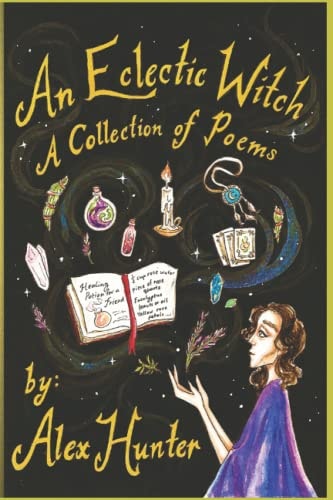An Eclectic Witch A Collection of Poems