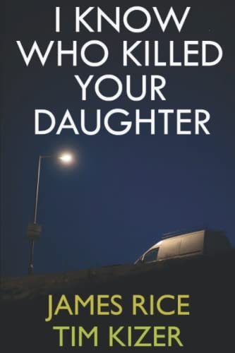 I Know Who Killed Your Daughter