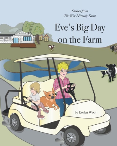 Eve's Big Day on the Farm Stories from the Wool Family Farm