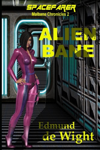 Spacefarer - Alien Bane Malbane Chronicles 2