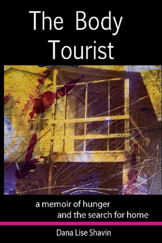 The Body Tourist A Memoir of Hunger and the Search for Home