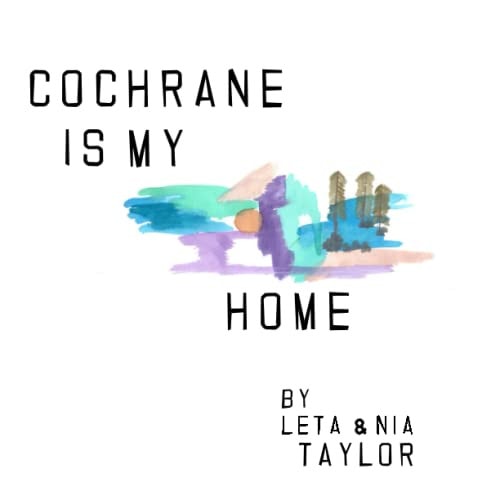 Cochrane is My Home