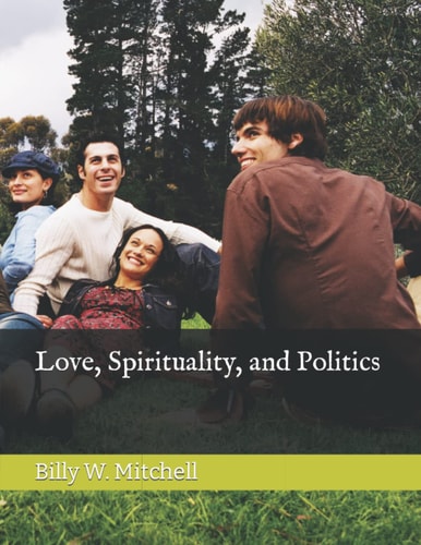 Love, Spirituality, and Politics