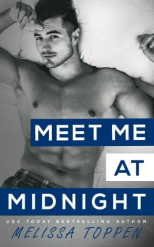 Meet Me at Midnight A Friend's to Lovers, Second Chance Romance